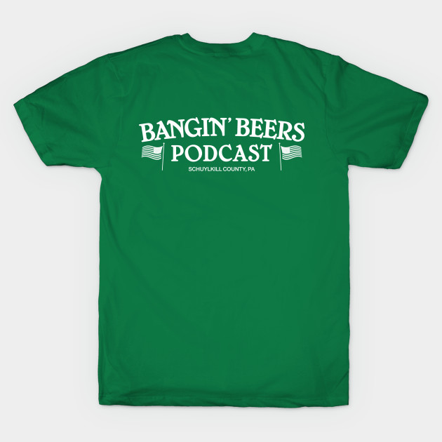 Bangin Beers Podcast Paddy's Shirt by Iwep Network